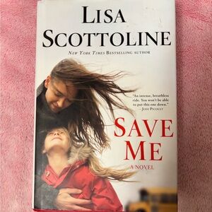 Save Me by Lisa Scottoline Hardcover Book